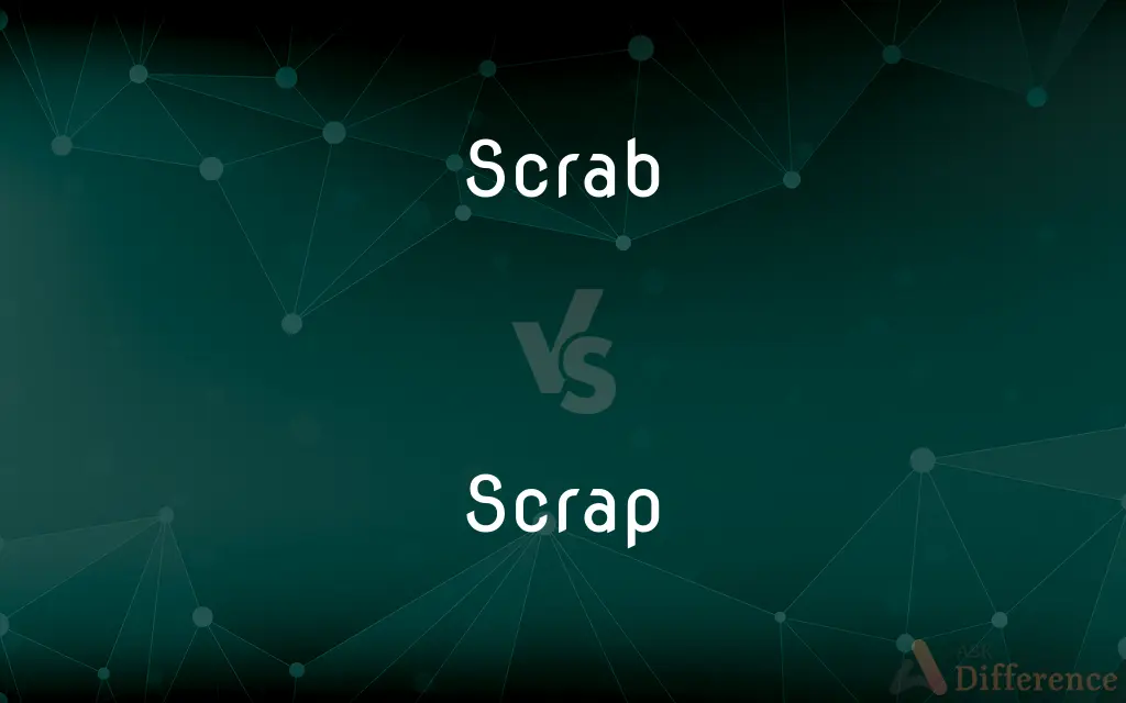 Scrab vs. Scrap — What's the Difference?