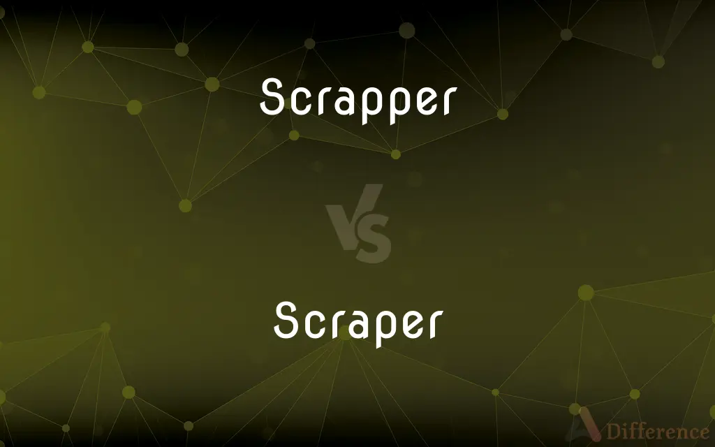 Scrapper vs. Scraper — What's the Difference?