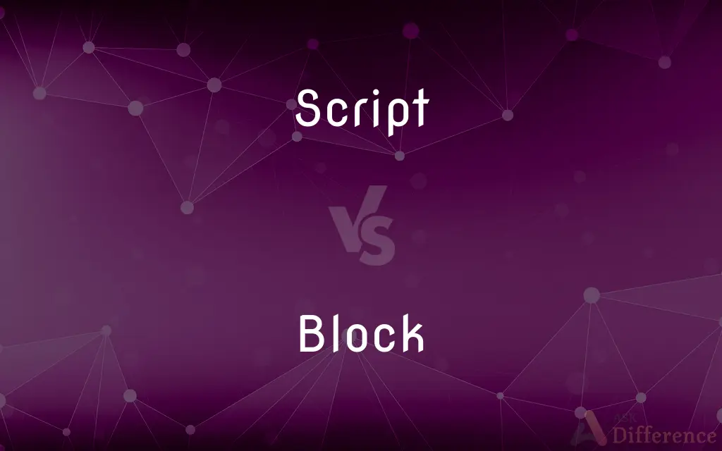 Script vs. Block — What's the Difference?