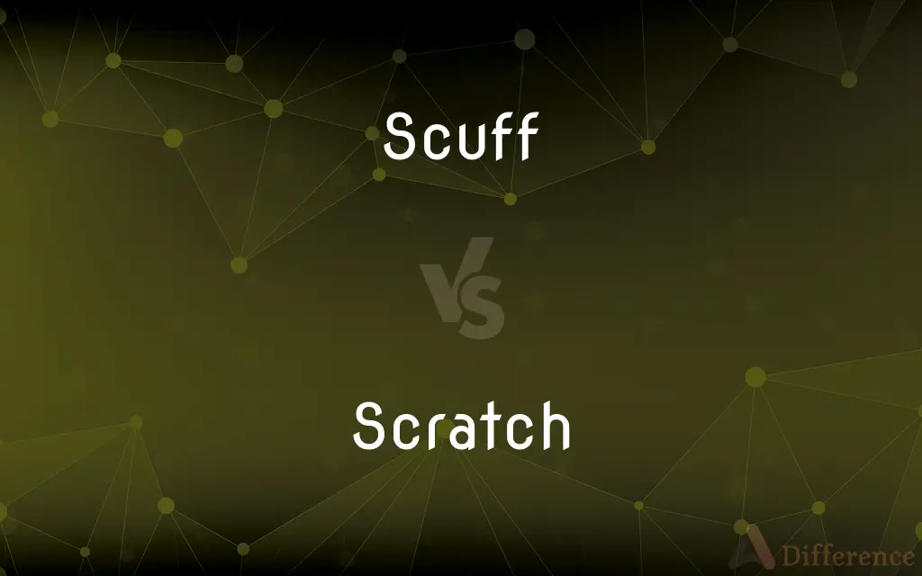Scuff vs. Scratch — What's the Difference?