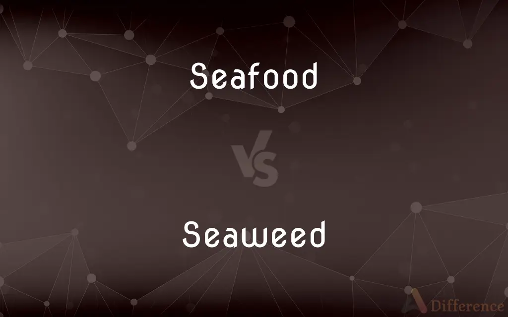 Seafood vs. Seaweed — What's the Difference?