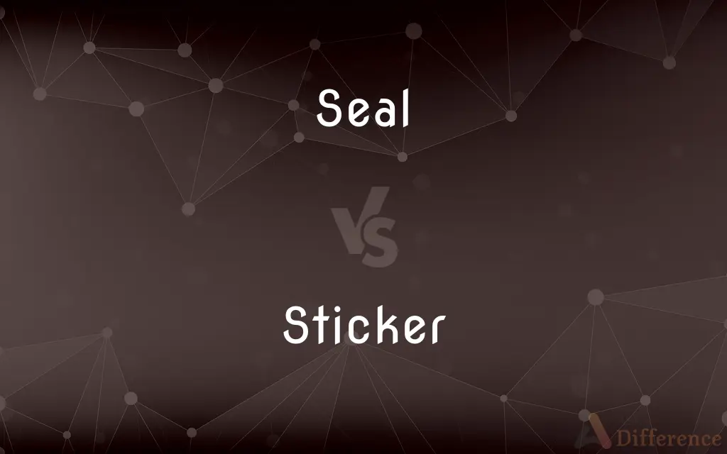 Seal vs. Sticker — What's the Difference?