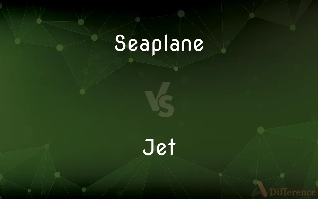Seaplane vs. Jet — What's the Difference?