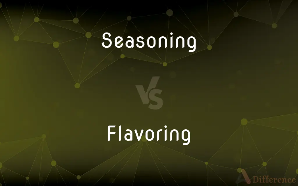 Seasoning vs. Flavoring — What's the Difference?