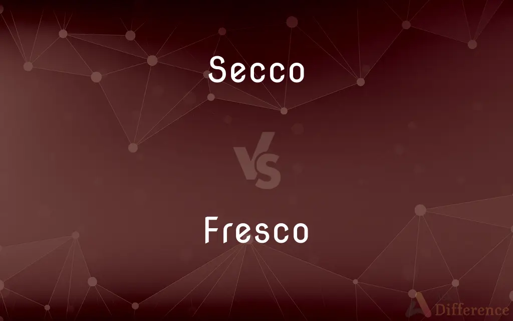 Secco vs. Fresco — What's the Difference?