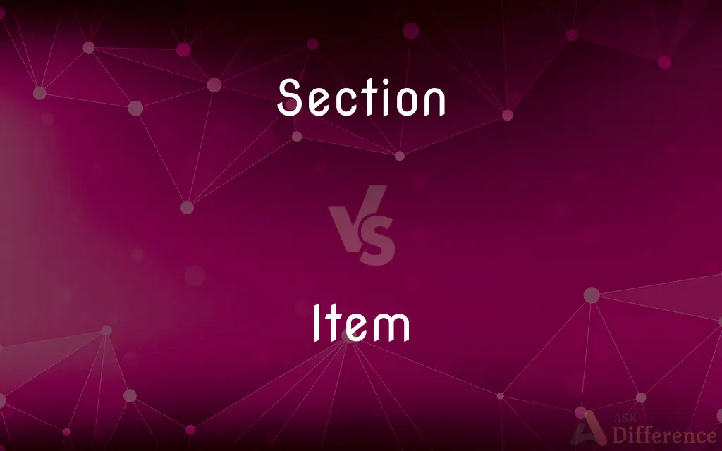 Section vs. Item — What's the Difference?