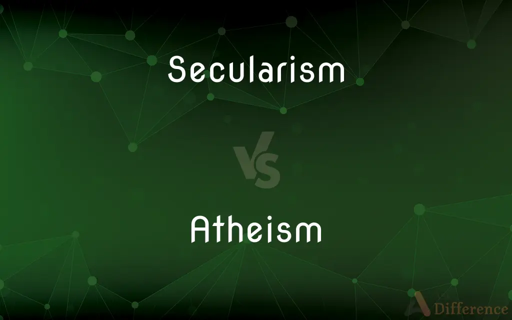 Secularism vs. Atheism — What's the Difference?