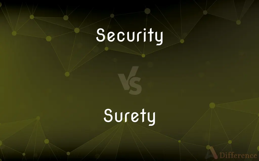 Security vs. Surety — What's the Difference?