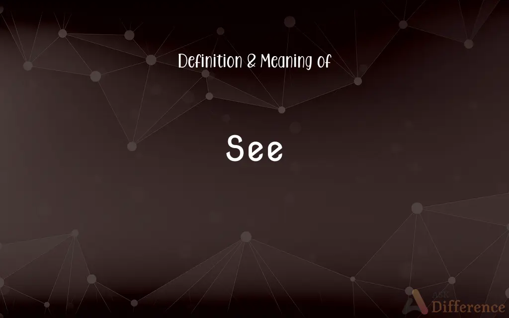 See