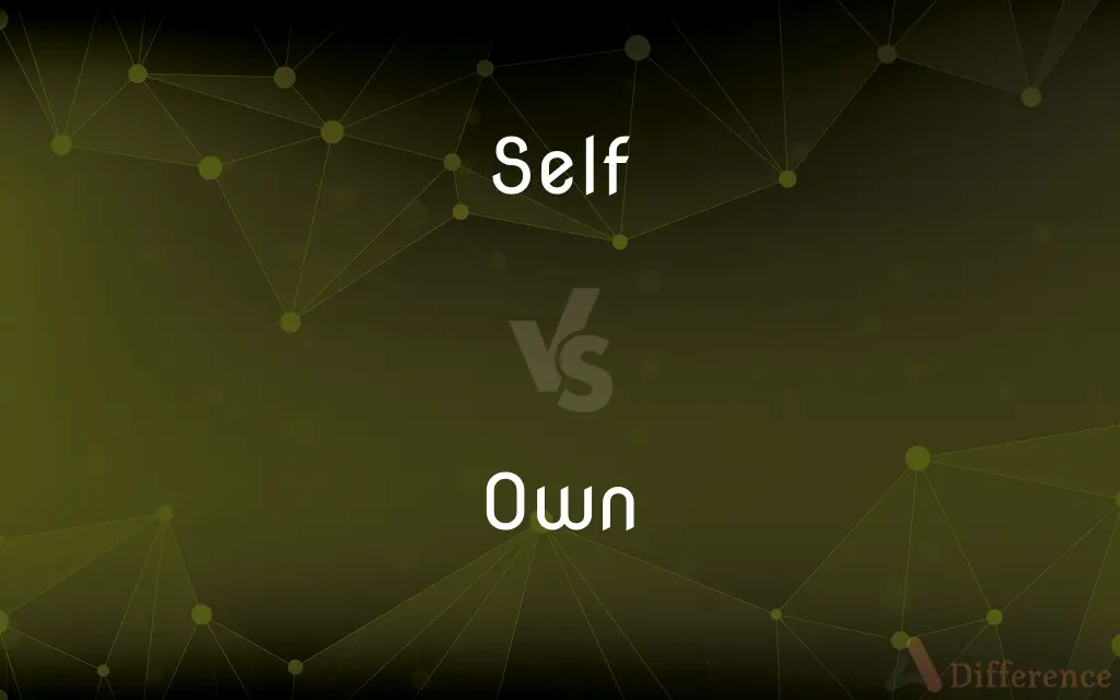 Self vs. Own — What's the Difference?