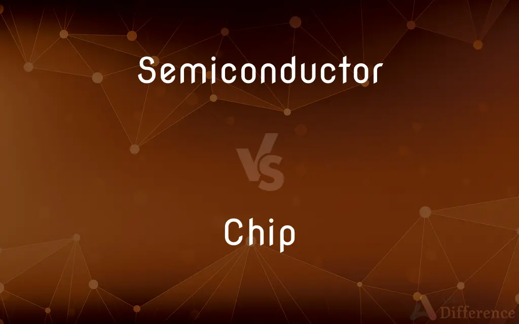 Semiconductor vs. Chip — What's the Difference?