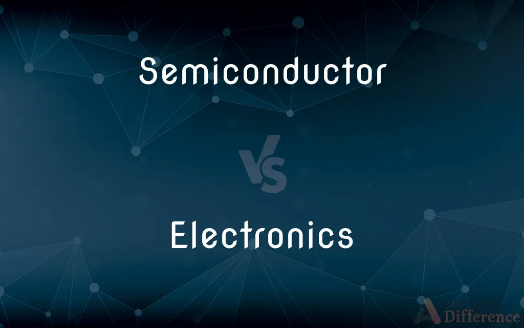 Semiconductor vs. Electronics — What's the Difference?