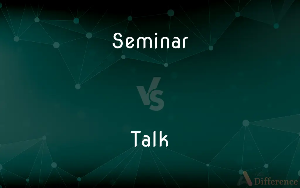 Seminar vs. Talk — What's the Difference?