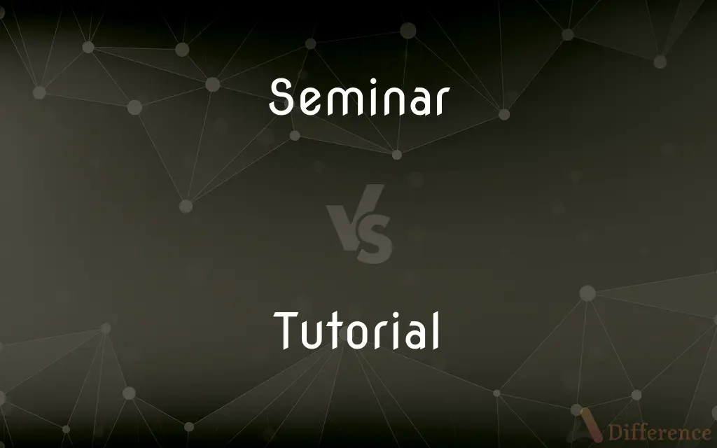 Seminar vs. Tutorial — What's the Difference?
