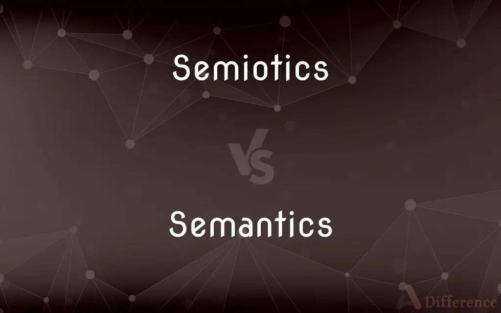 Semiotics vs. Semantics — What's the Difference?