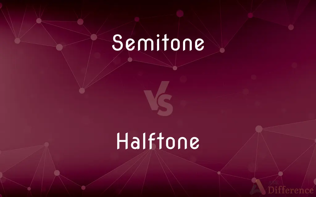 Semitone vs. Halftone — What's the Difference?