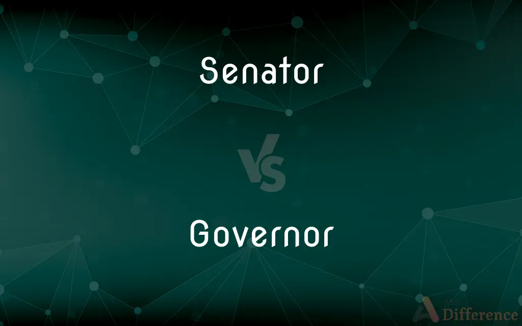 Senator vs. Governor — What's the Difference?