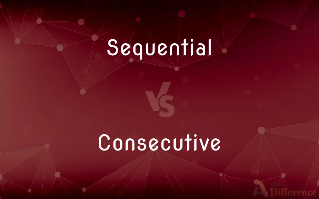 Sequential vs. Consecutive — What's the Difference?