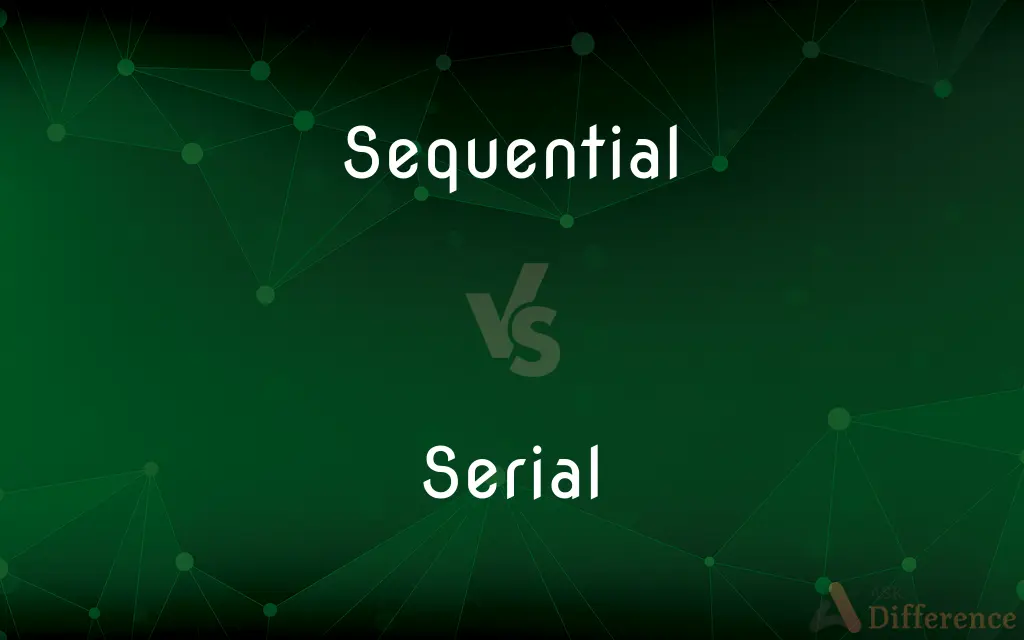 Sequential vs. Serial — What's the Difference?
