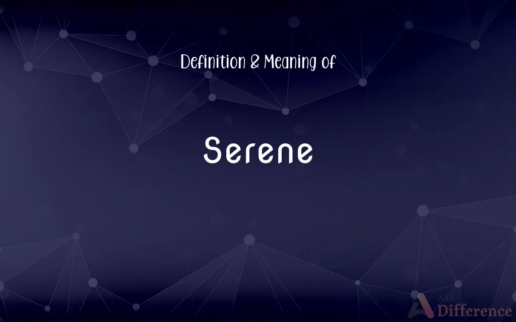 Serene