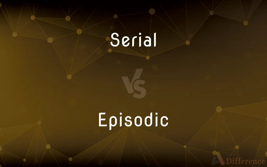 Serial vs. Episodic — What's the Difference?