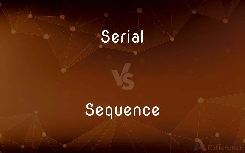 Serial vs. Sequence — What's the Difference?