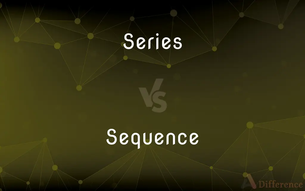 Series vs. Sequence — What's the Difference?