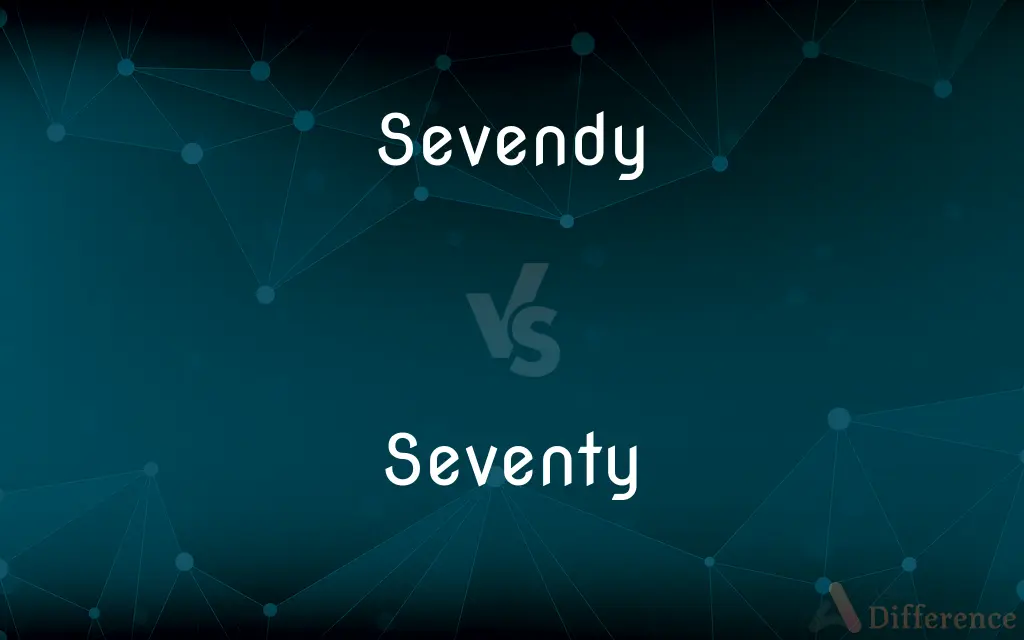 Sevendy vs. Seventy — Which is Correct Spelling?