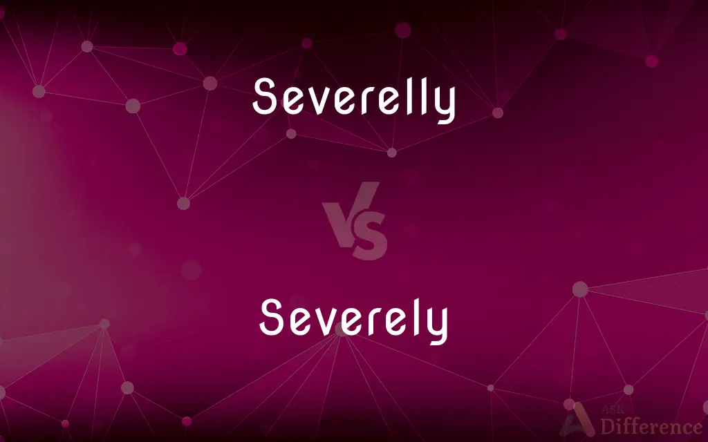 Severelly vs. Severely — Which is Correct Spelling?