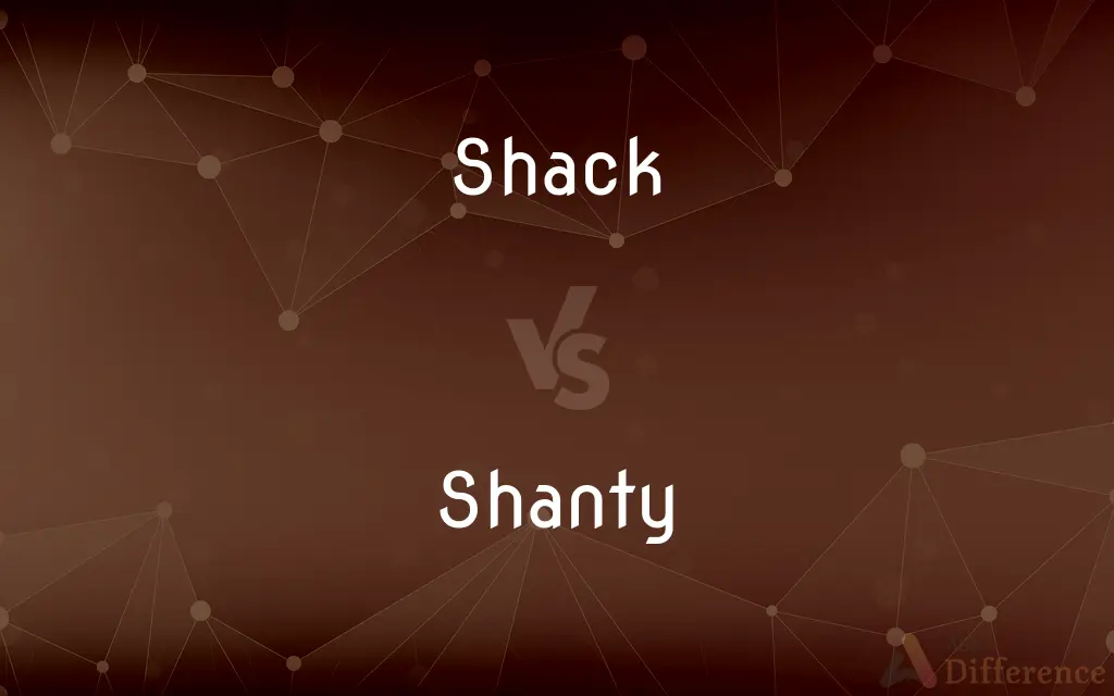 Shack vs. Shanty — What's the Difference?