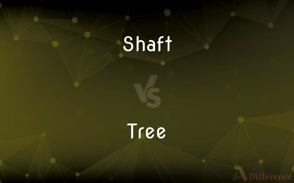 Shaft vs. Tree — What's the Difference?