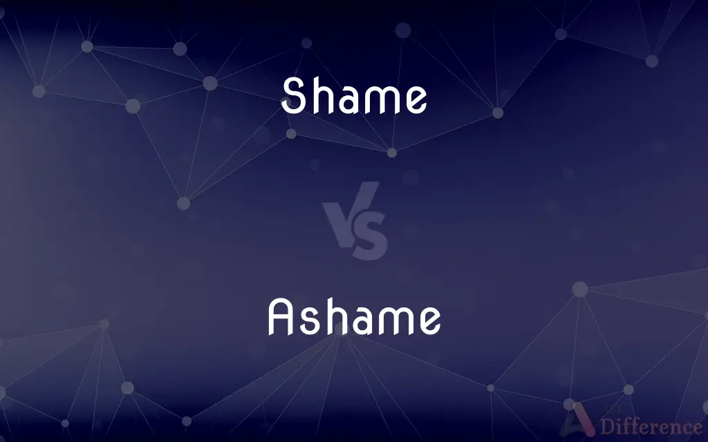 Shame vs. Ashame — What's the Difference?