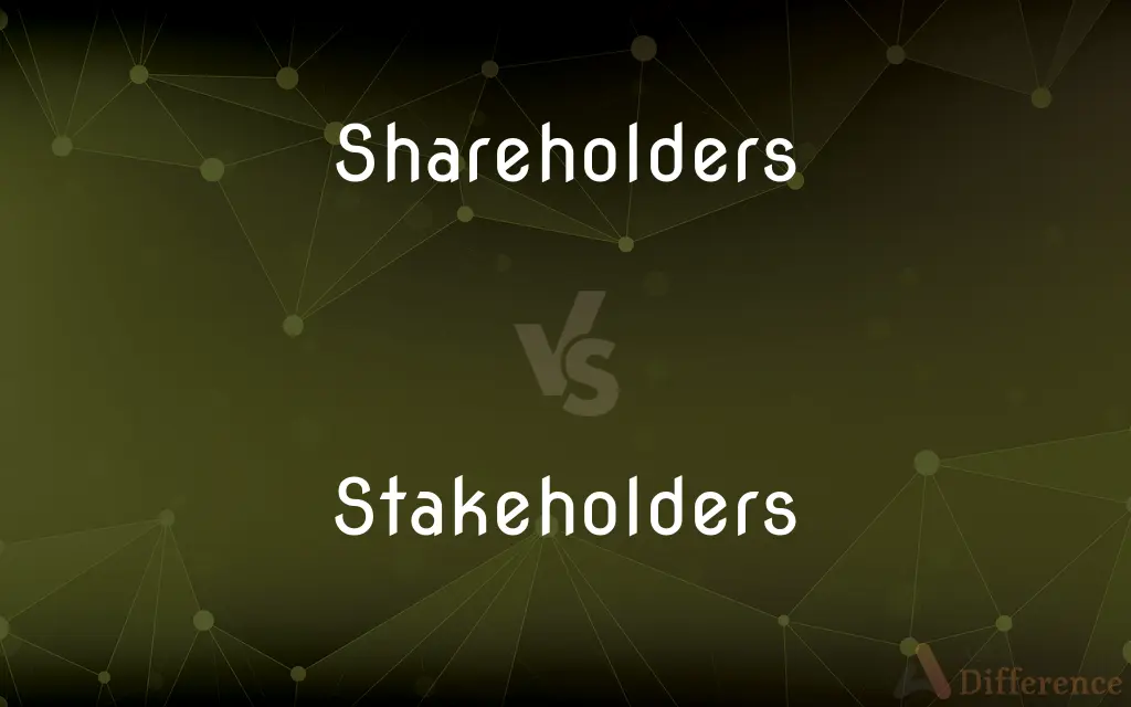 Shareholders vs. Stakeholders — What's the Difference?