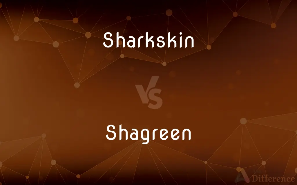 Sharkskin vs. Shagreen — What's the Difference?