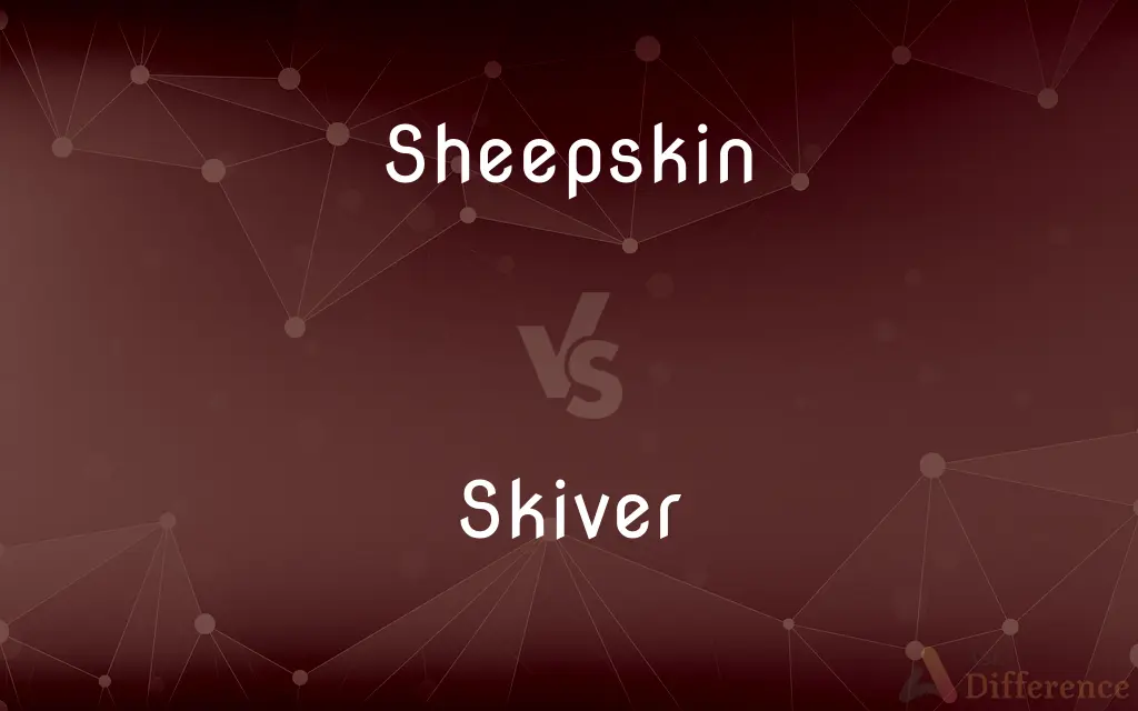 Sheepskin vs. Skiver — What's the Difference?