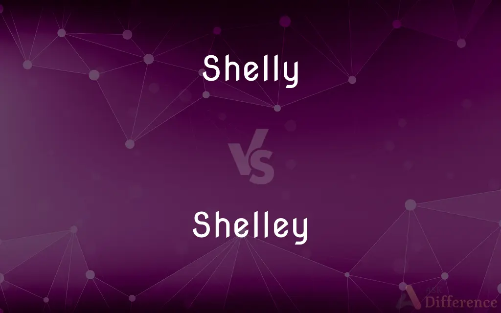 Shelly vs. Shelley — What's the Difference?