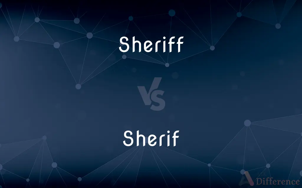 Sheriff vs. Sherif — Which is Correct Spelling?