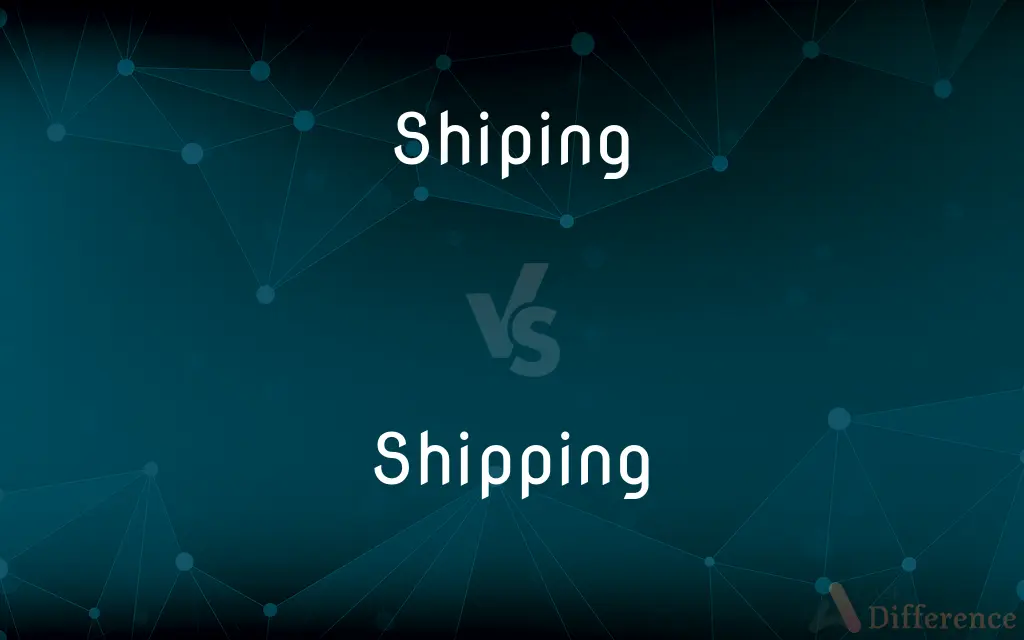 Shiping vs. Shipping — Which is Correct Spelling?