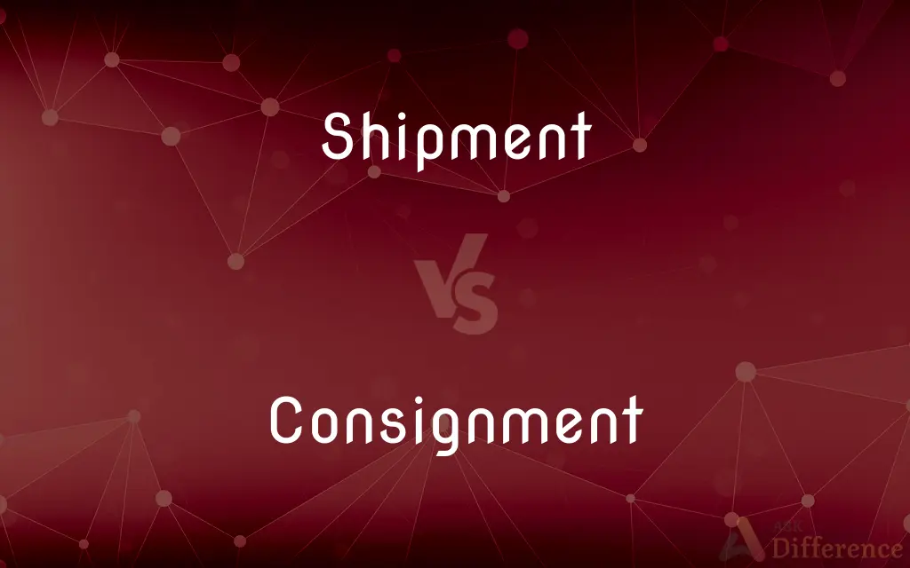 Shipment vs. Consignment — What's the Difference?