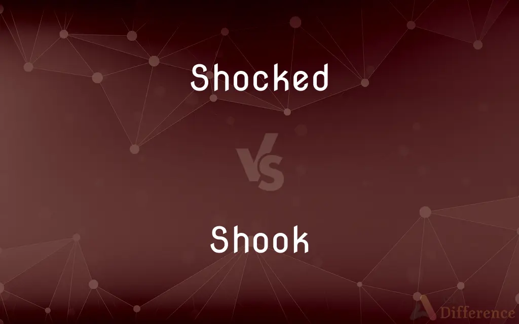Shocked vs. Shook — What's the Difference?