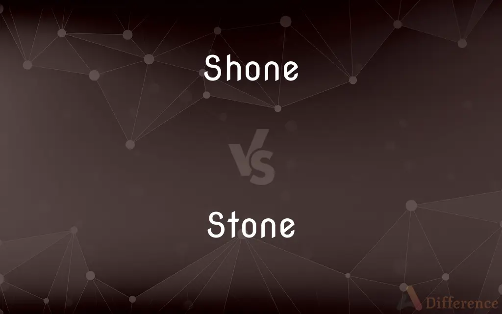 Shone vs. Stone — What's the Difference?
