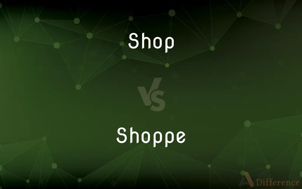 Shop vs. Shoppe — What's the Difference?