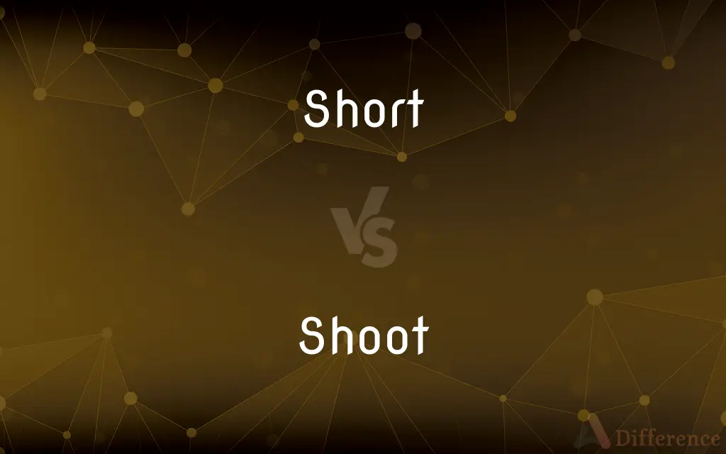 Short vs. Shoot — What's the Difference?