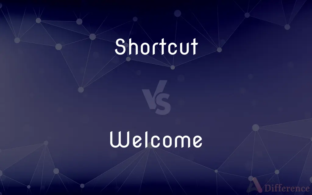 Shortcut vs. Welcome — What's the Difference?