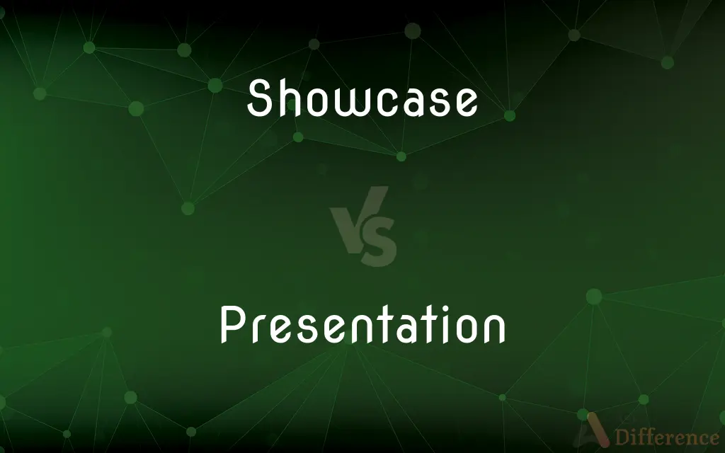 Showcase vs. Presentation — What's the Difference?