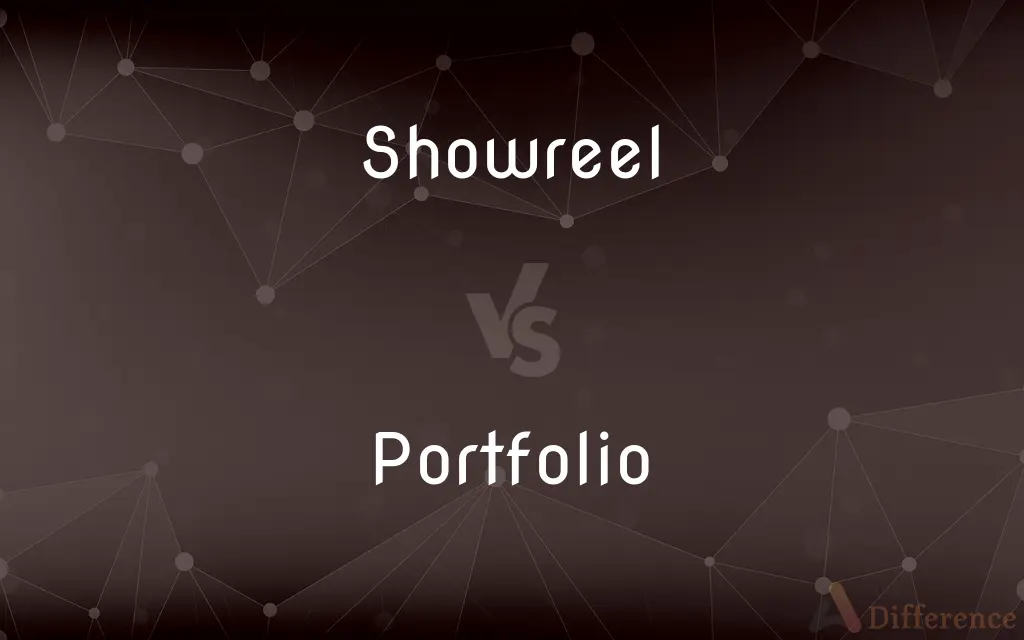 Showreel vs. Portfolio — What's the Difference?