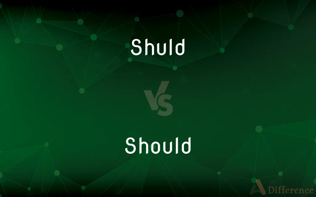 Shuld vs. Should — Which is Correct Spelling?