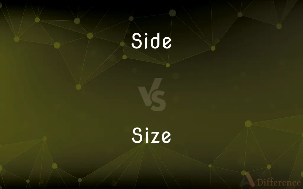 Side vs. Size — What's the Difference?
