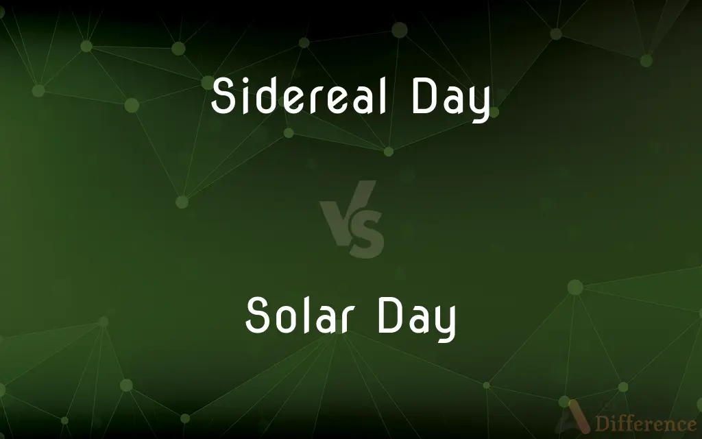 Sidereal Day vs. Solar Day — What's the Difference?