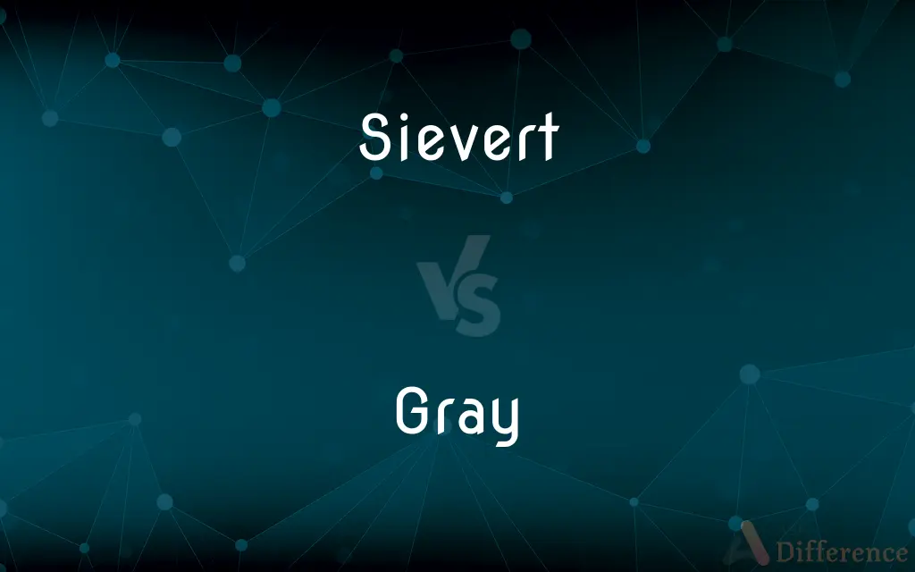 Sievert Vs Gray What s The Difference sievert-vs-gray-what-s-the-difference